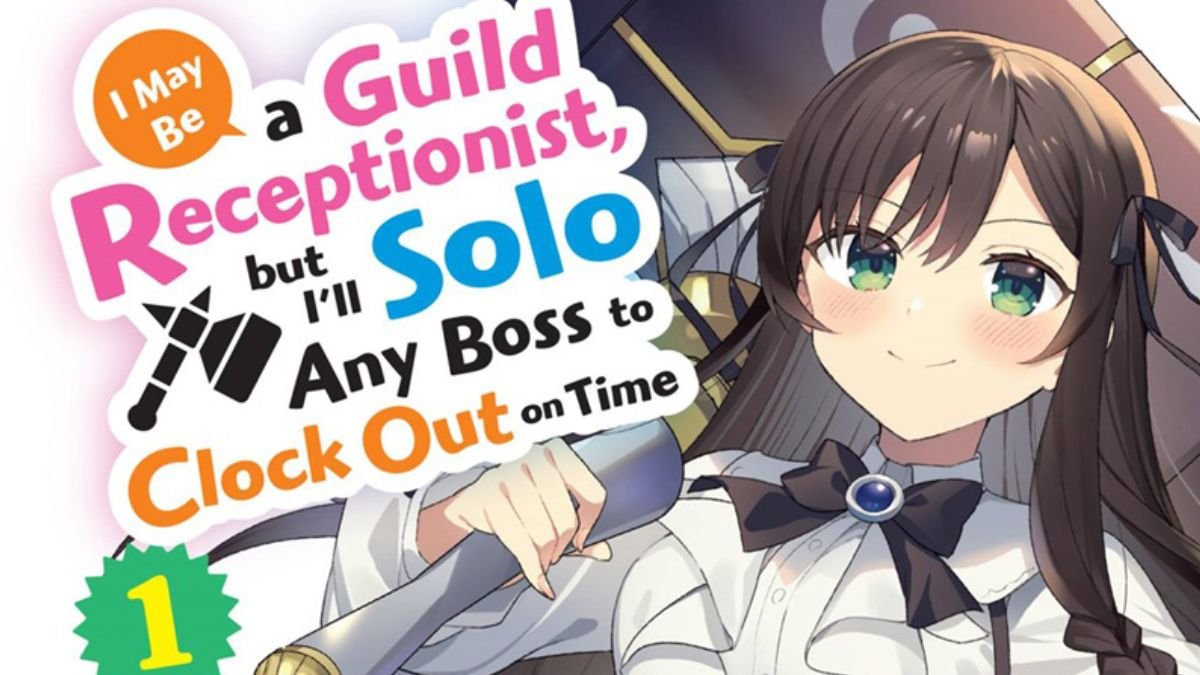 “Eu Posso Ser Uma Recepcionista de Guilda, Mas Vou Solo Qualquer Boss para Bater o Ponto no Horário” é o Novo Anime de CloverWorks